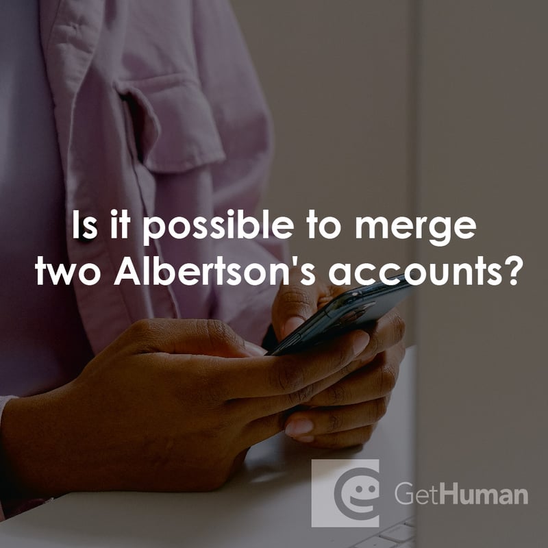 Is It Possible to Merge Two Albertson’s Accounts?