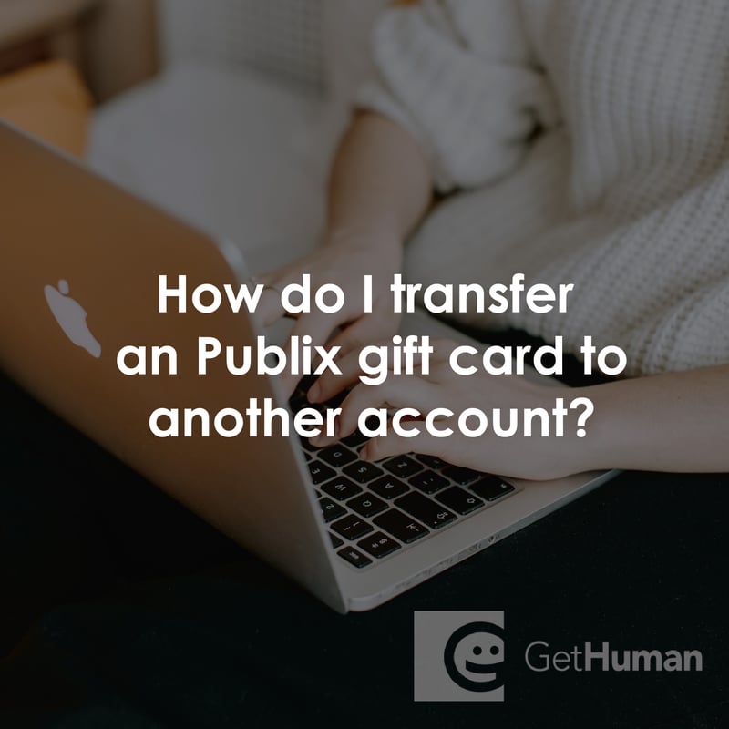 How Do I Transfer a Publix Gift Card to Another Account?