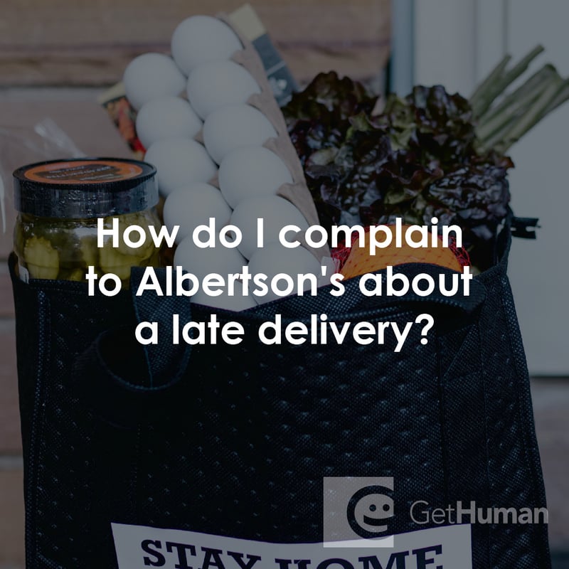 How Do I Complain to Albertsons About a Late Delivery?
