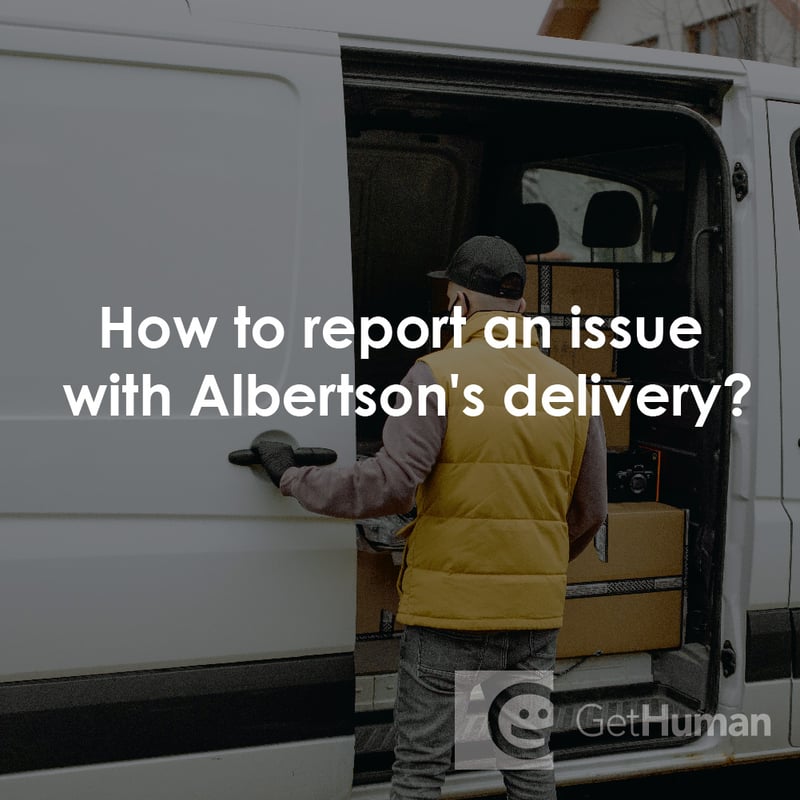 How to Report an Issue with Albertsons Delivery?