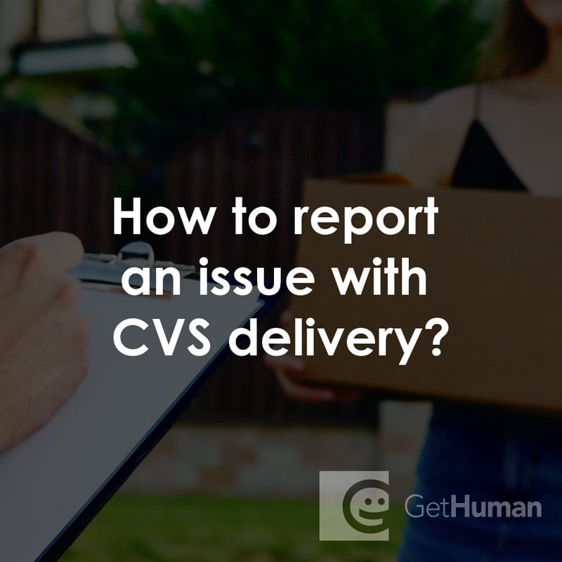 How to Report an Issue with CVS Delivery?
