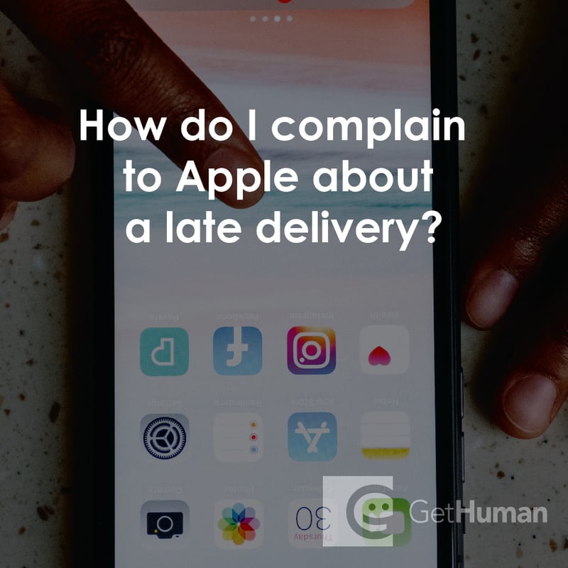 How Do I Complain to Apple About a Late Delivery?