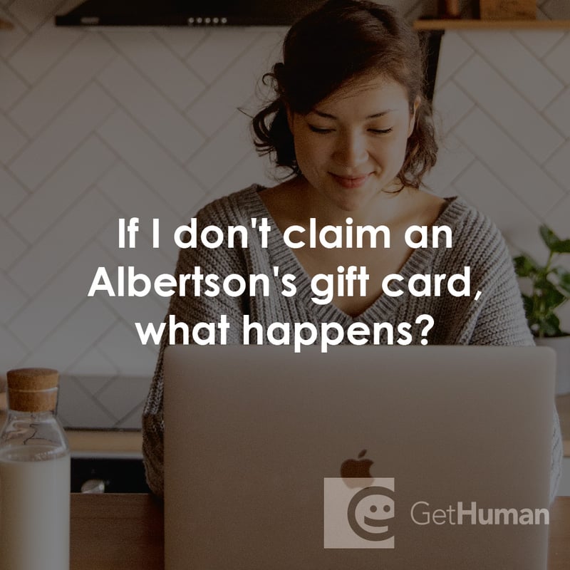 If I Don't Claim an Albertsons Gift Card, What Happens?