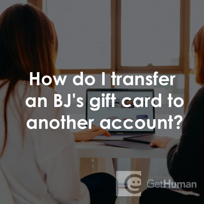 How Do I Transfer a Bj's Gift Card to Another Account?