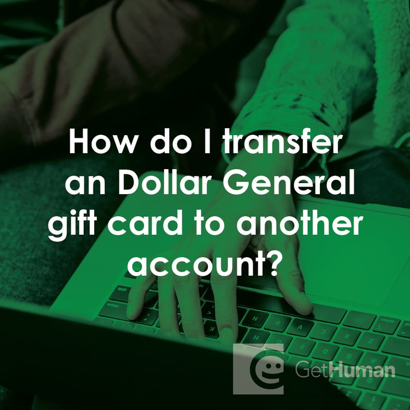 How Do I Transfer an Dollar General Gift Card to Another Account?
