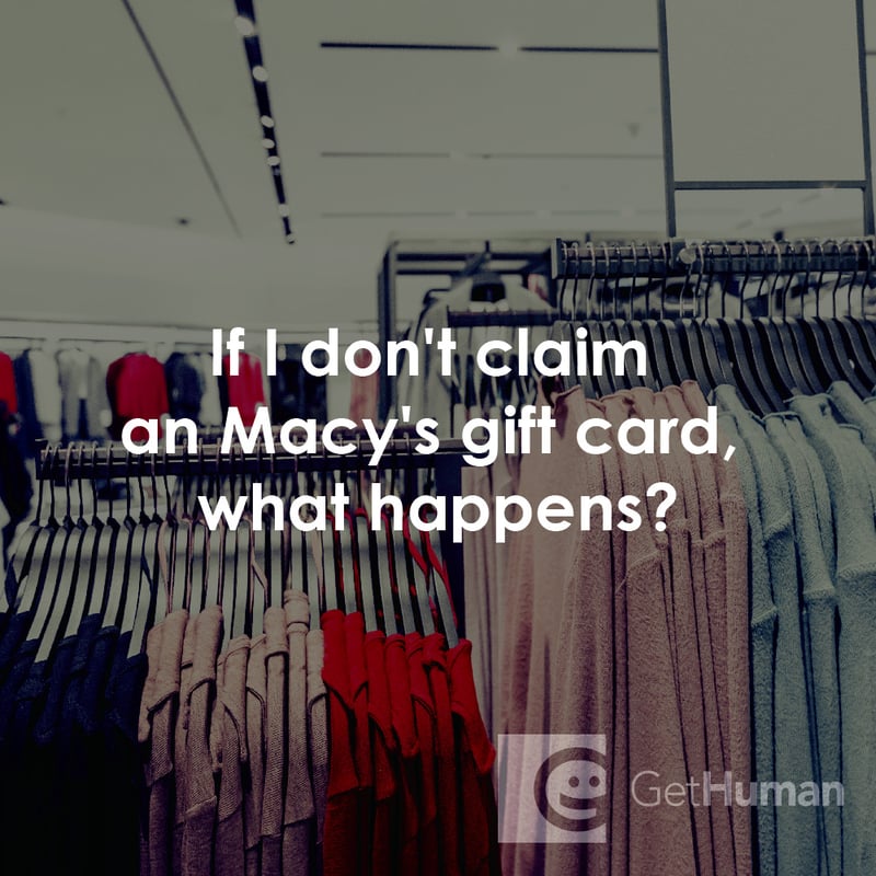 What Happens If I Don't Claim a Macy's Gift Card?