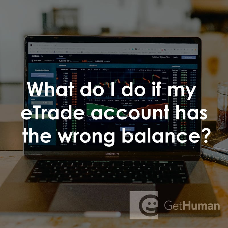 What Do I Do If My eTrade Account Has the Wrong Balance?