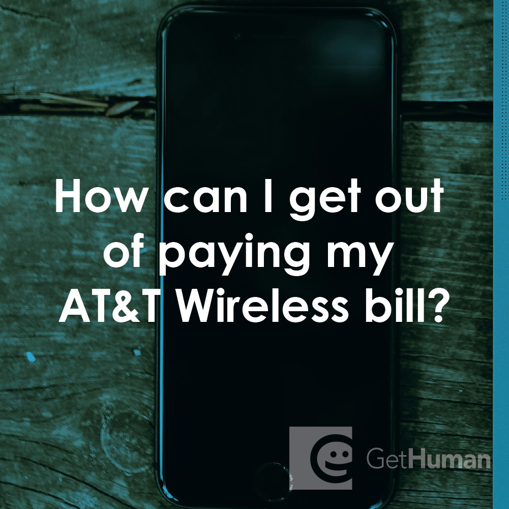 How Can I Get Out of Paying My AT&T Wireless Bill?