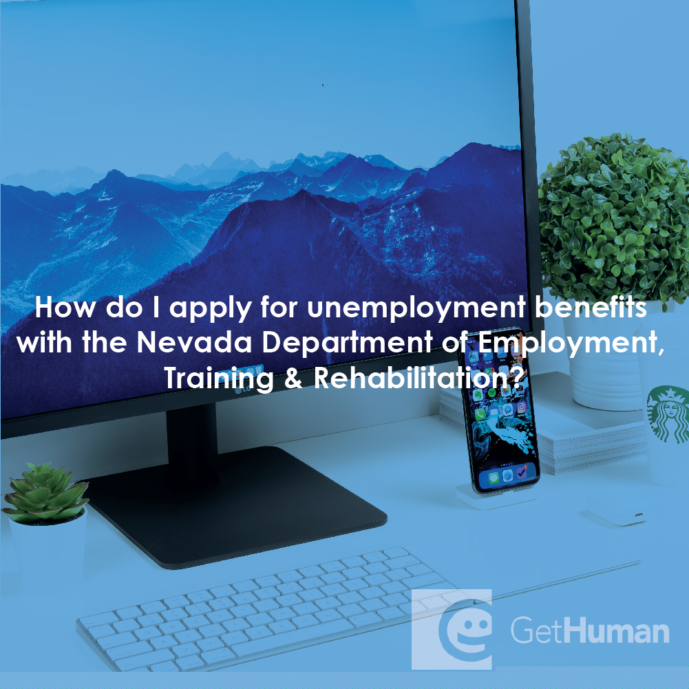 How Do I Apply for Unemployment Benefits with the Nevada Department of Employment, Training & Rehabilitation?