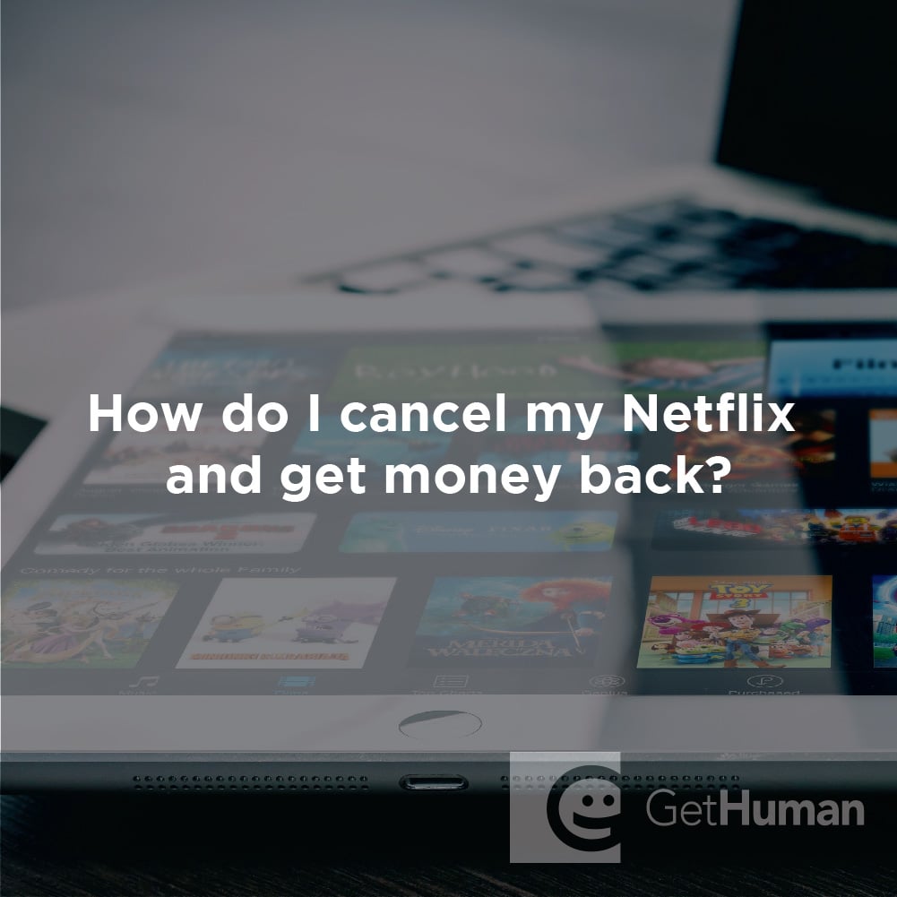 How Do I Cancel My Netflix and Get Money Back?