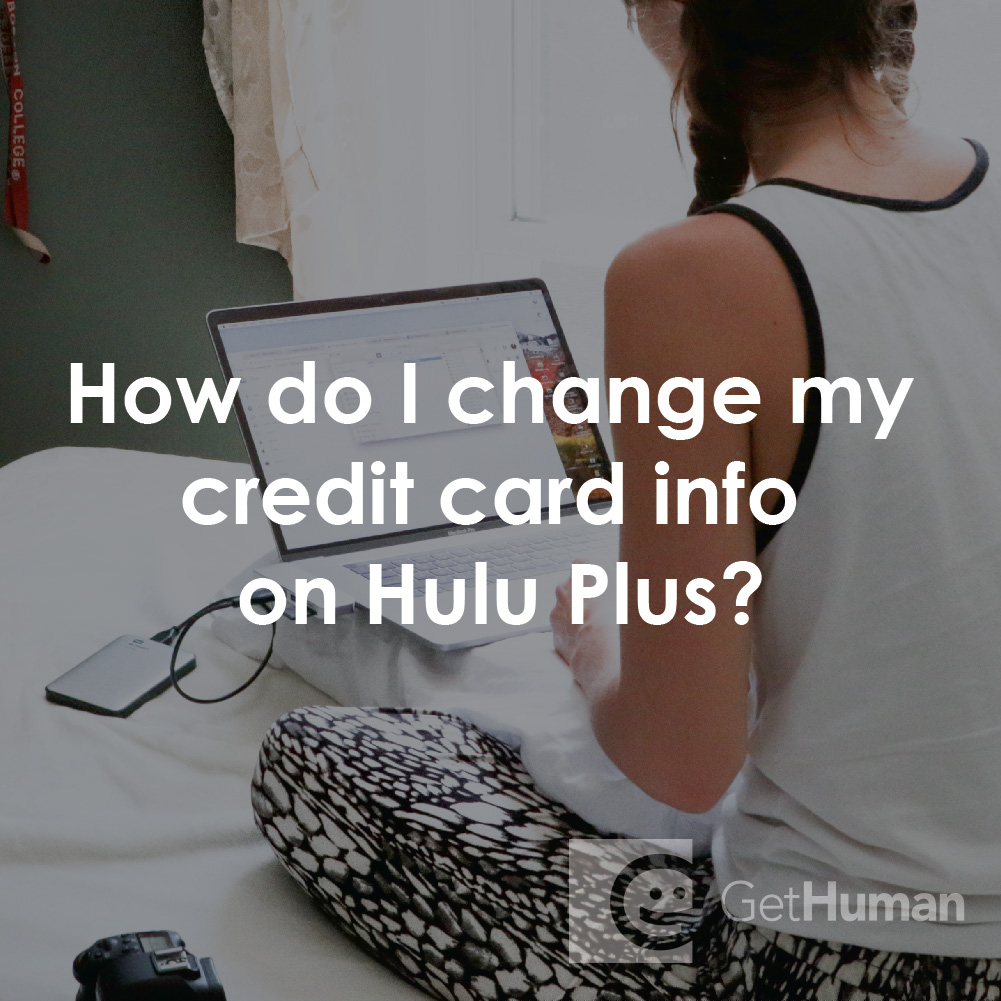 How Do I Change My Credit Card Info on Hulu Plus?