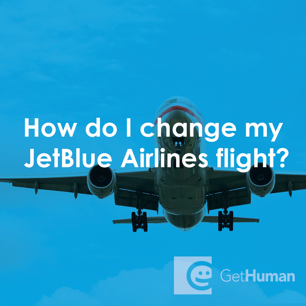 How Do I Change My JetBlue Airlines Flight?