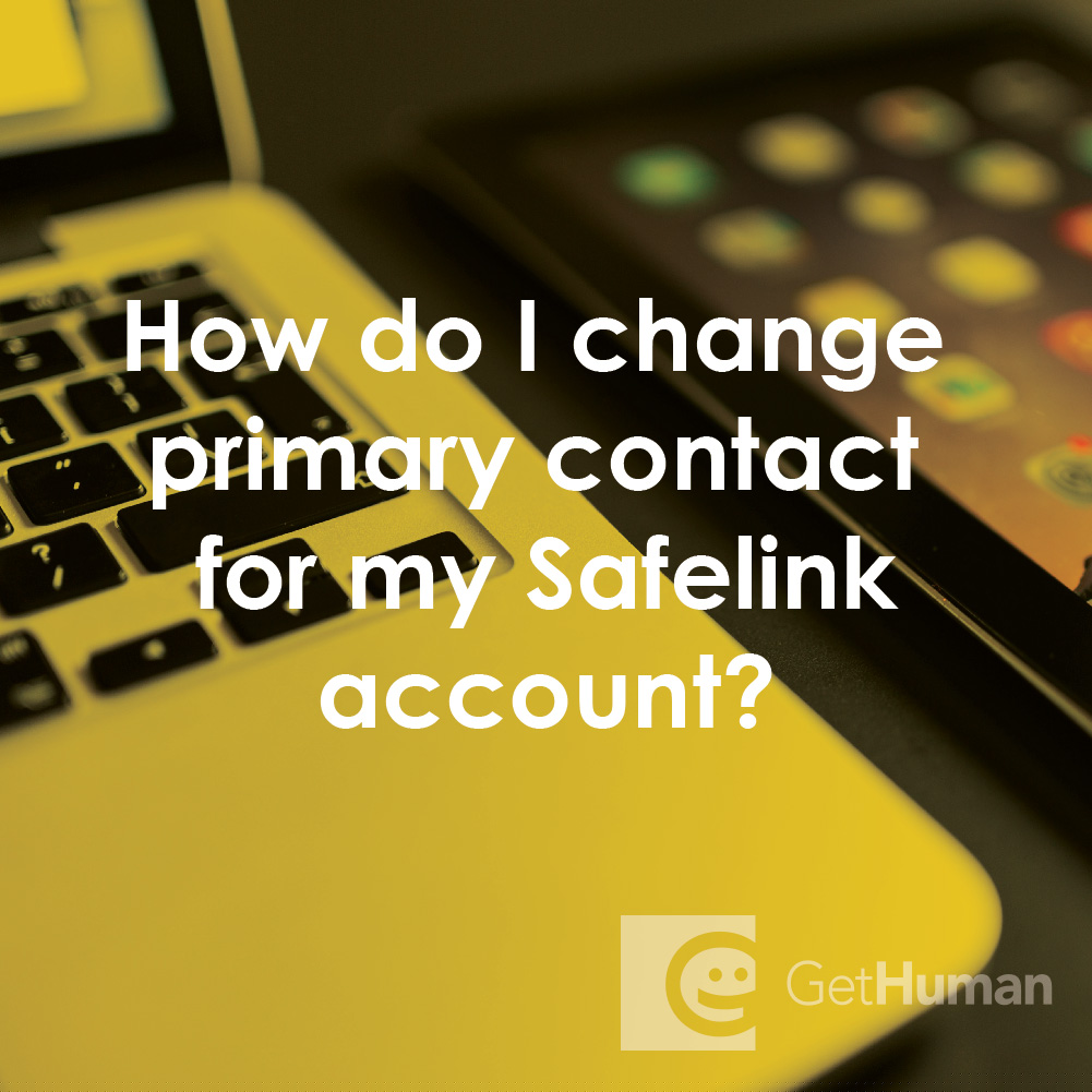 How Do I Change Primary Contact for My SafeLink Account?