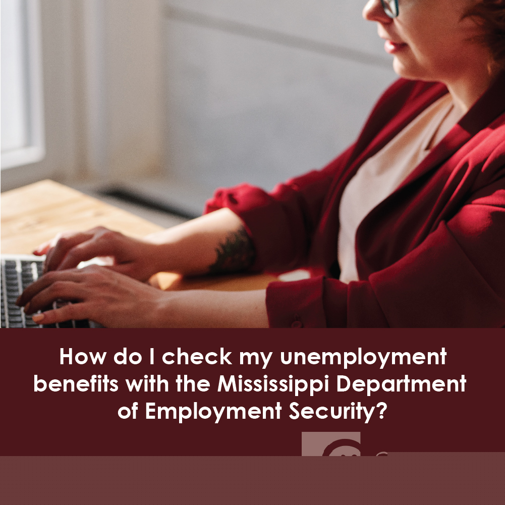 How Do I Check My Unemployment Benefits with the Mississippi Department of Employment Security?