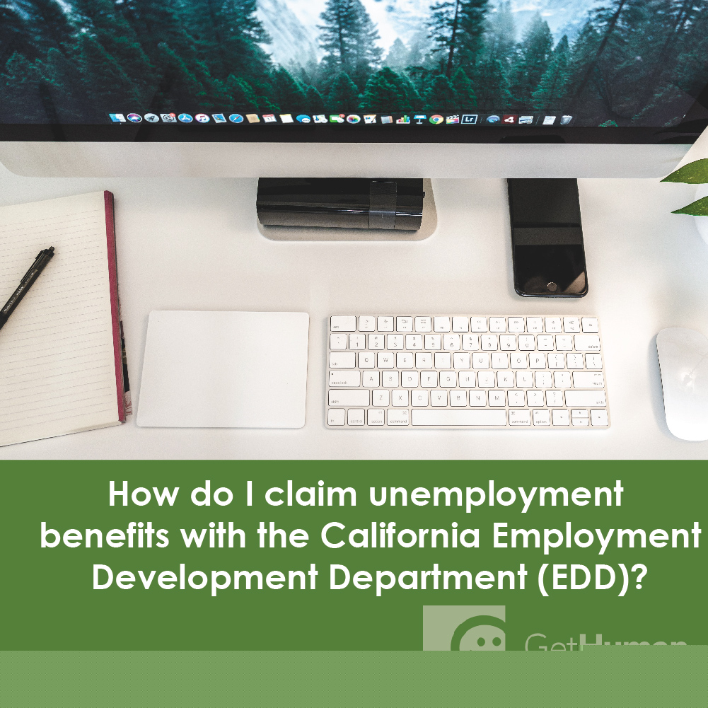 How Do I Claim Unemployment Benefits with the California Employment Development Department (Edd)?