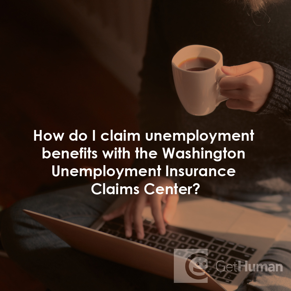 How Do I Claim Unemployment Benefits with the Washington Unemployment Insurance Claims Center?