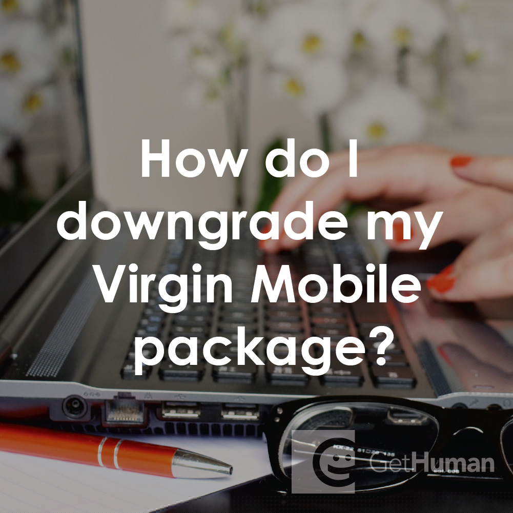 How Do I Downgrade My Virgin Mobile Package?