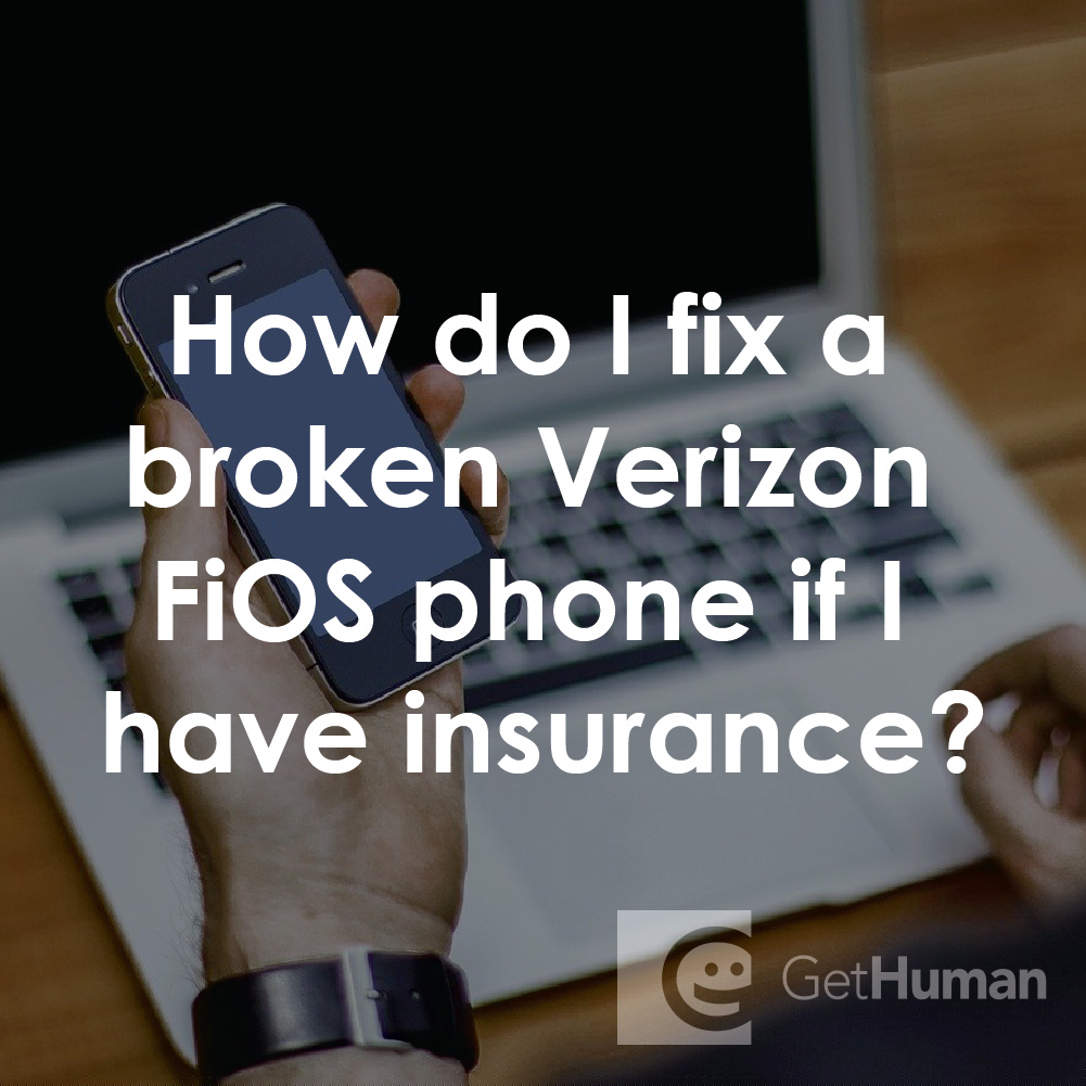 How Do I Fix a Broken Verizon FiOS Phone If I Have Insurance?
