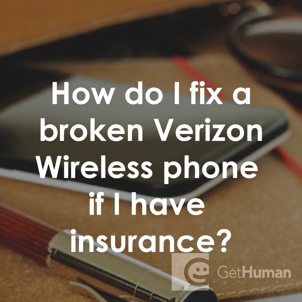 How Do I Fix a Broken Verizon Wireless Phone If I Have Insurance?
