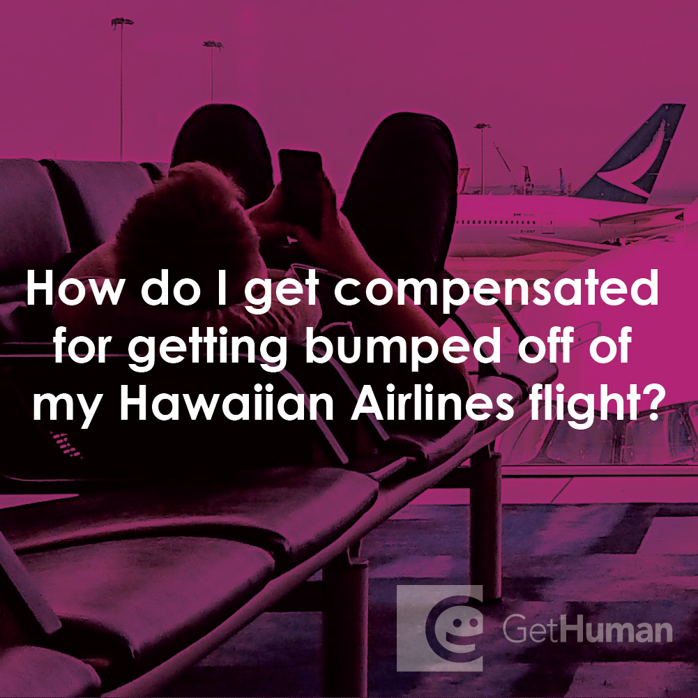 How Do I Get Compensated for Getting Bumped Off of My Hawaiian Airlines Flight?