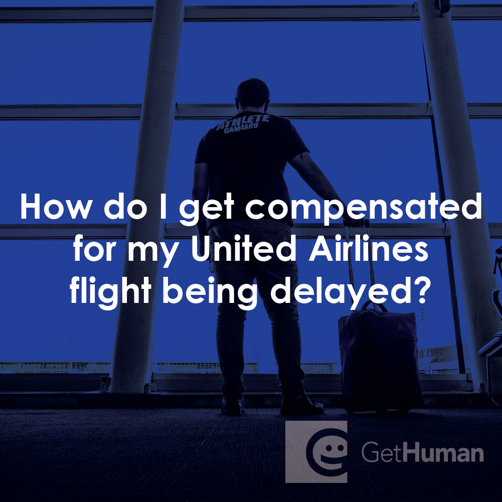 How Do I Get Compensated for My United Airlines Flight Being Delayed?