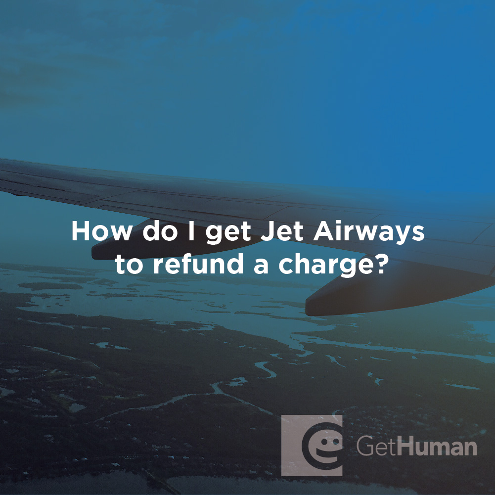 How Do I Get Jet Airways to Refund a Charge?