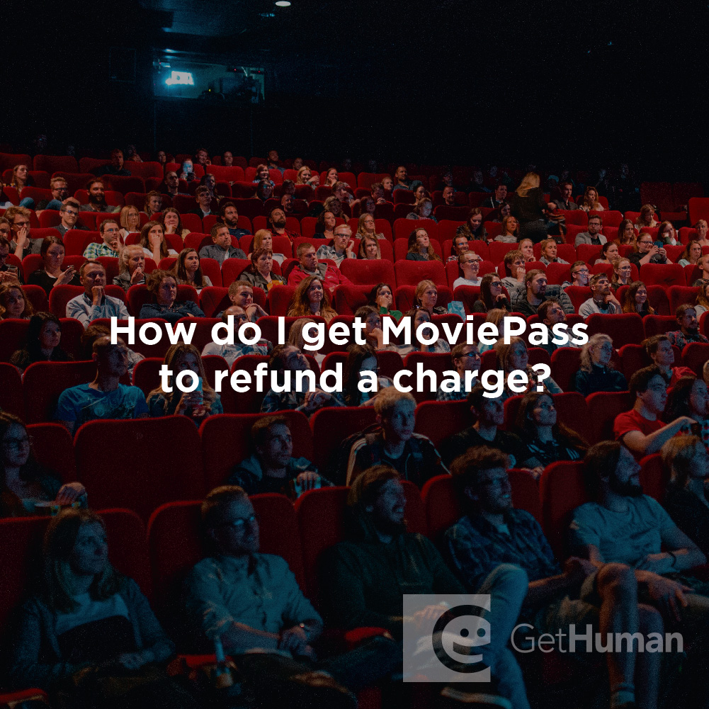 How Do I Get MoviePass to Refund a Charge?