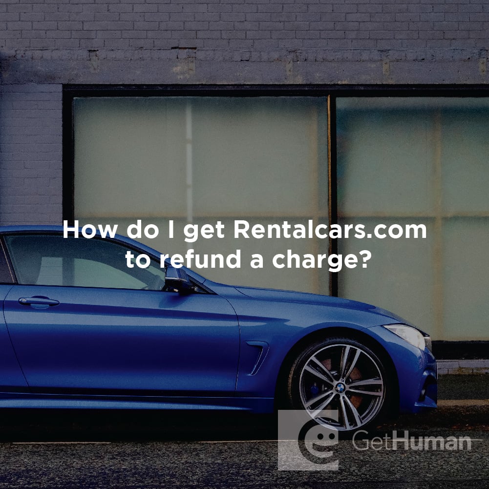 How Do I Get Rentalcars.com to Refund a Charge?