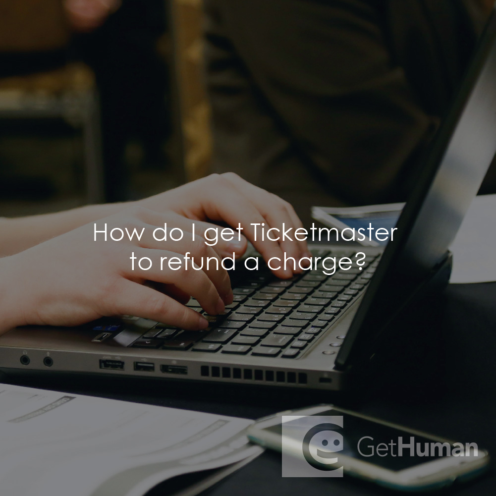 How Do I Get Ticketmaster to Refund a Charge?