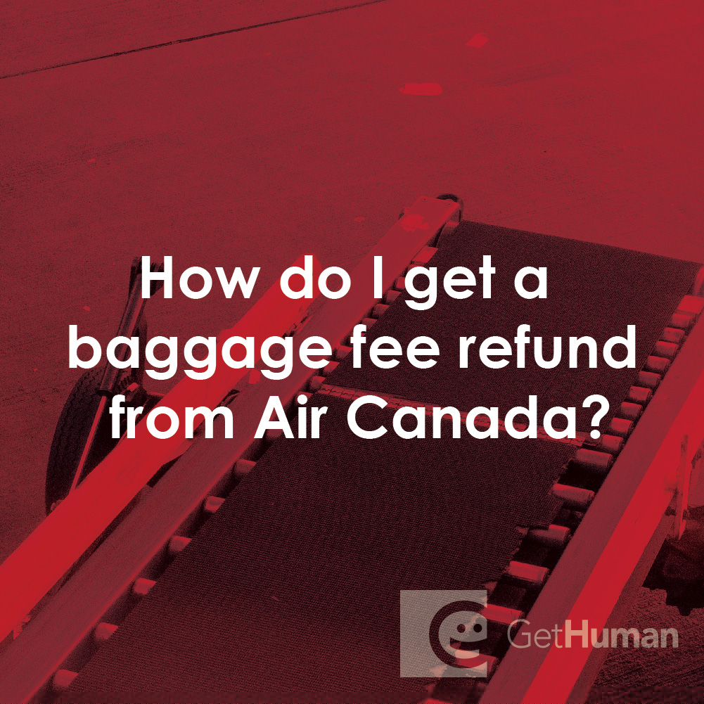 How Do I Get a Baggage Fee Refund from Air Canada?