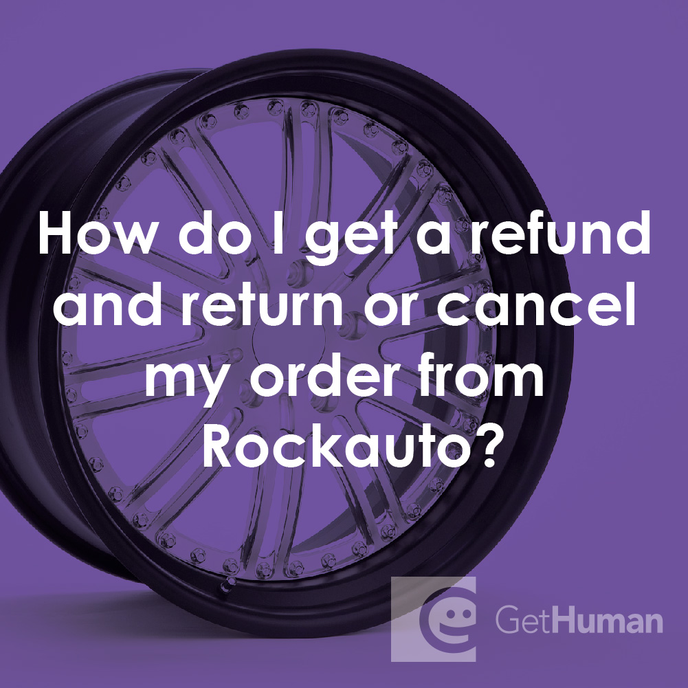 How Do I Get a Refund and Return or Cancel My Order from Rockauto?