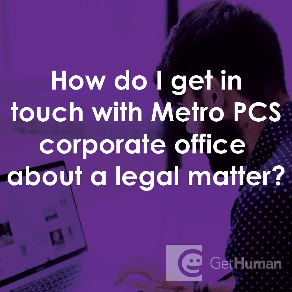 How Do I Get in Touch with Metro PCS Corporate Office About a Legal Matter?