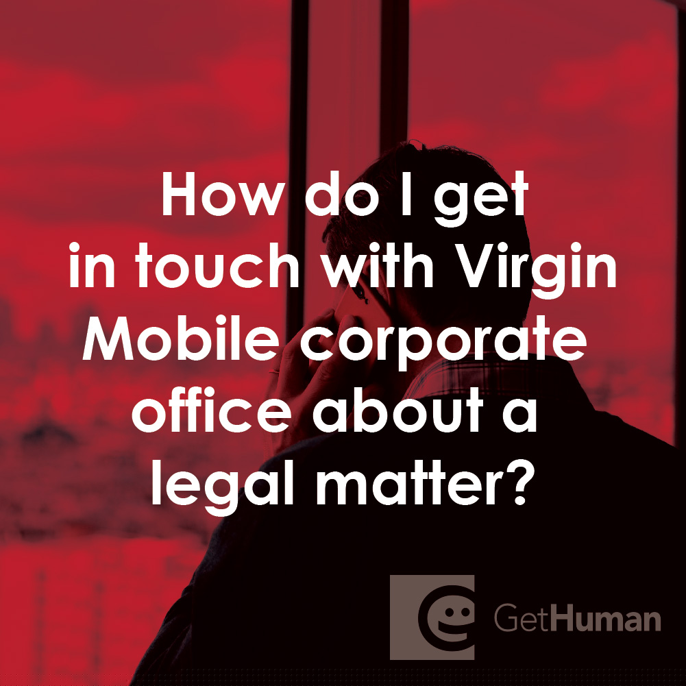 How Do I Get in Touch with Virgin Mobile Corporate Office About a Legal Matter?