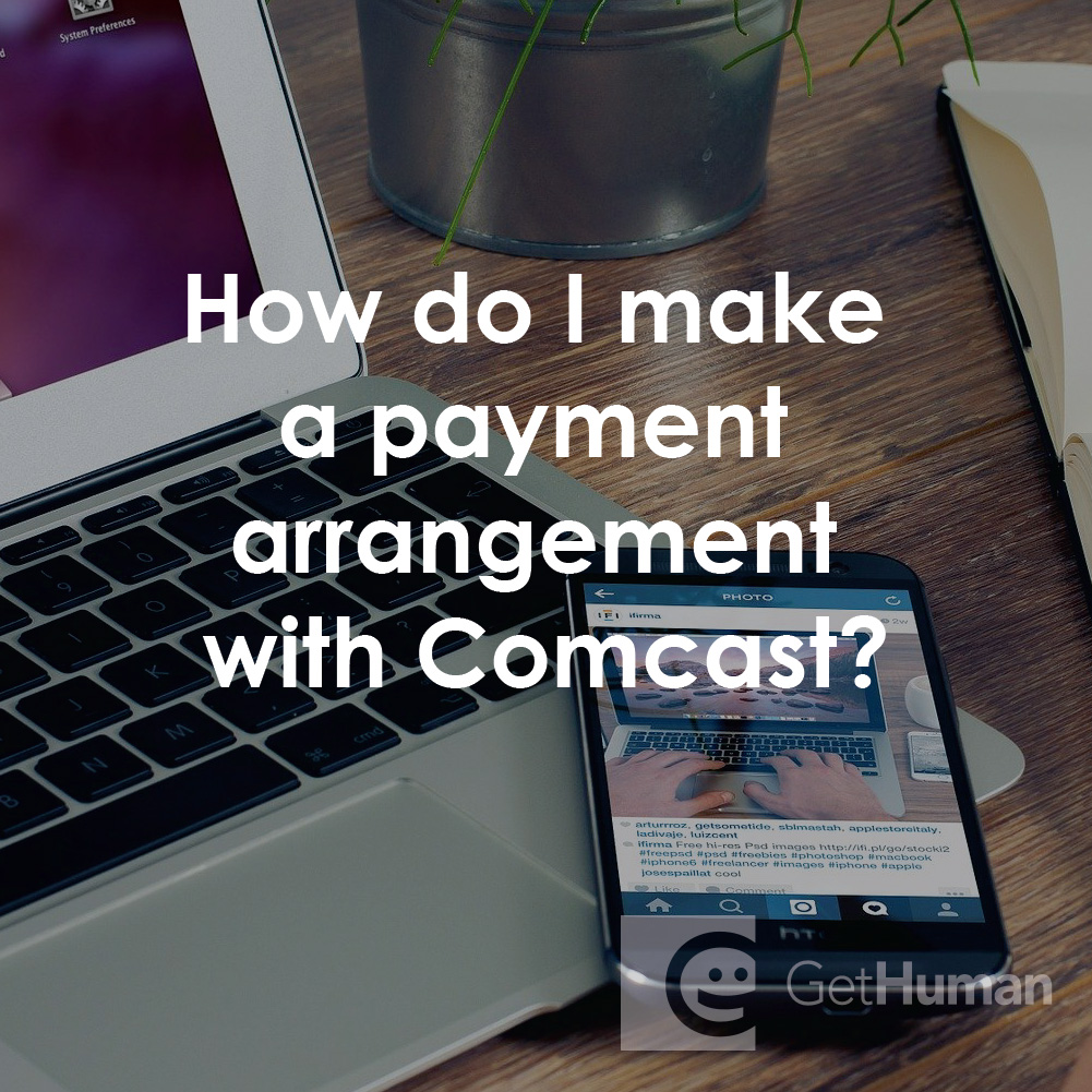 How Do I Make a Payment Arrangement with Comcast?