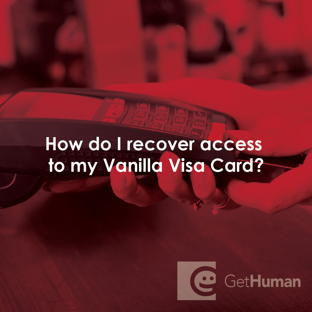 How Do I Recover Access to My Vanilla Visa Card?