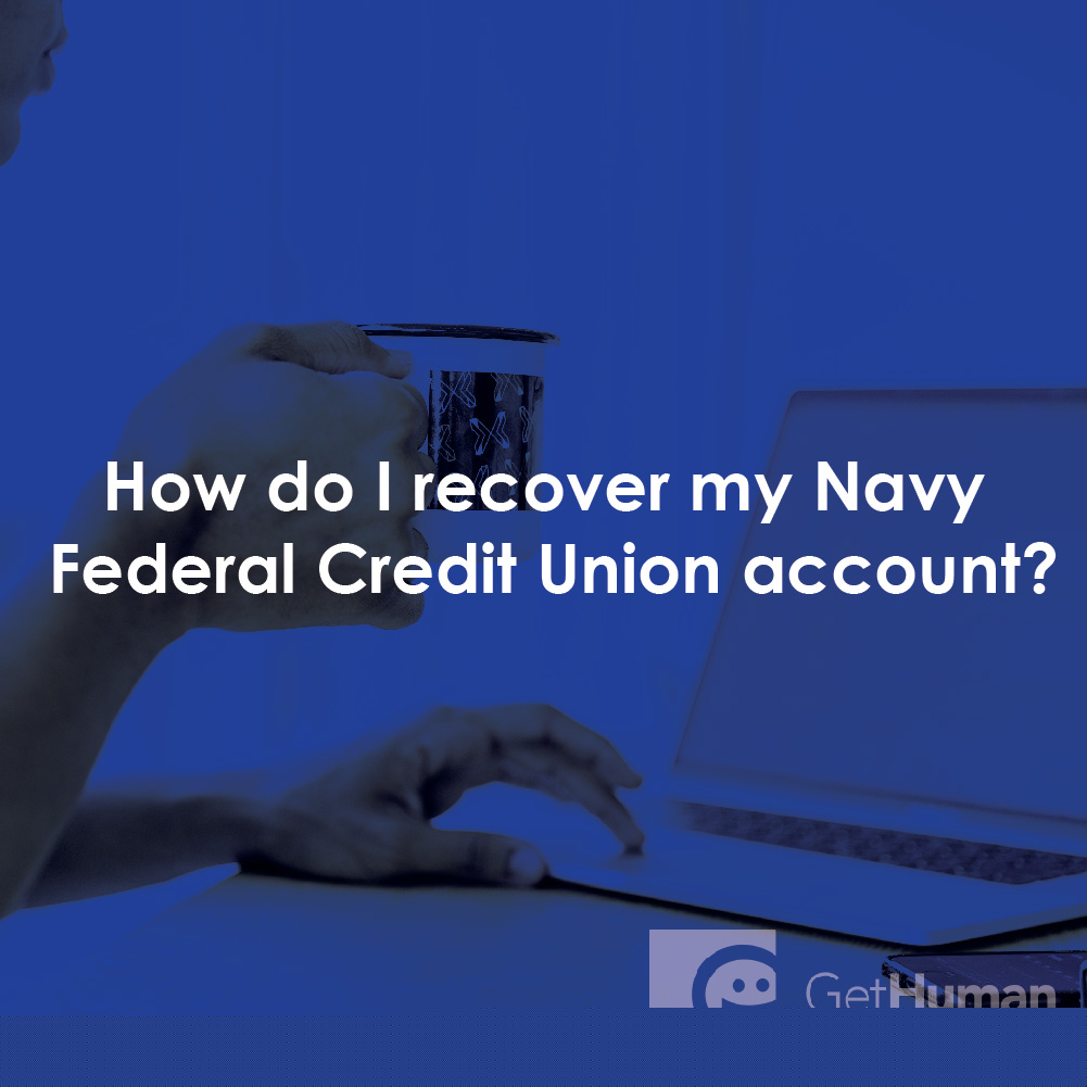 How Do I Recover My Navy Federal Credit Union Account?
