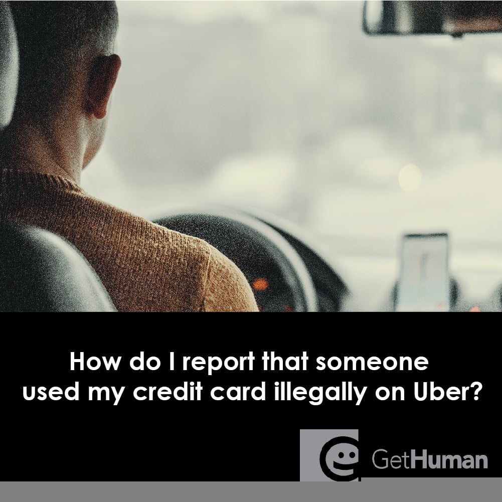How Do I Report That Someone Used My Credit Card Illegally on Uber?