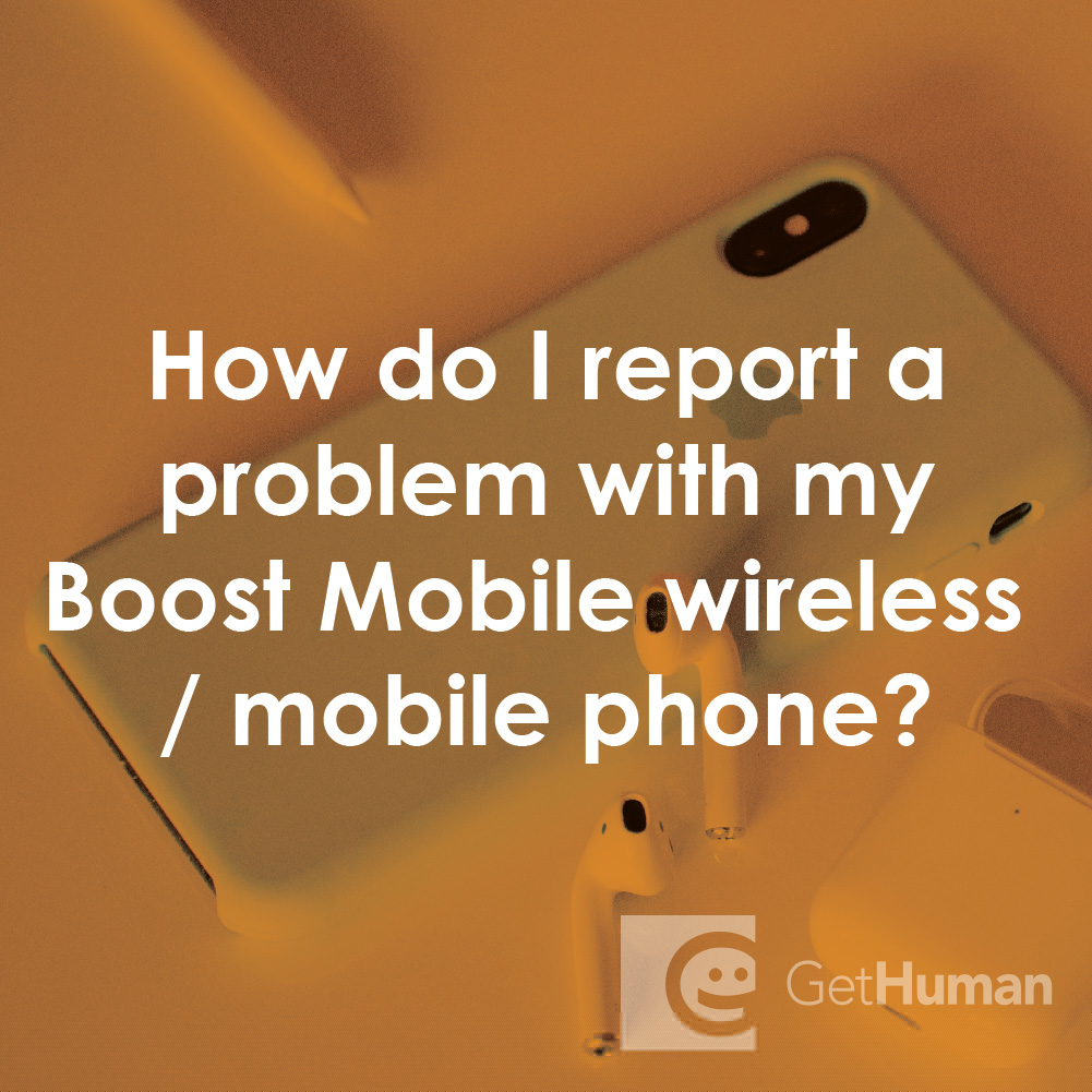 How Do I Report a Problem with My Boost Mobile Wireless / Mobile Phone?