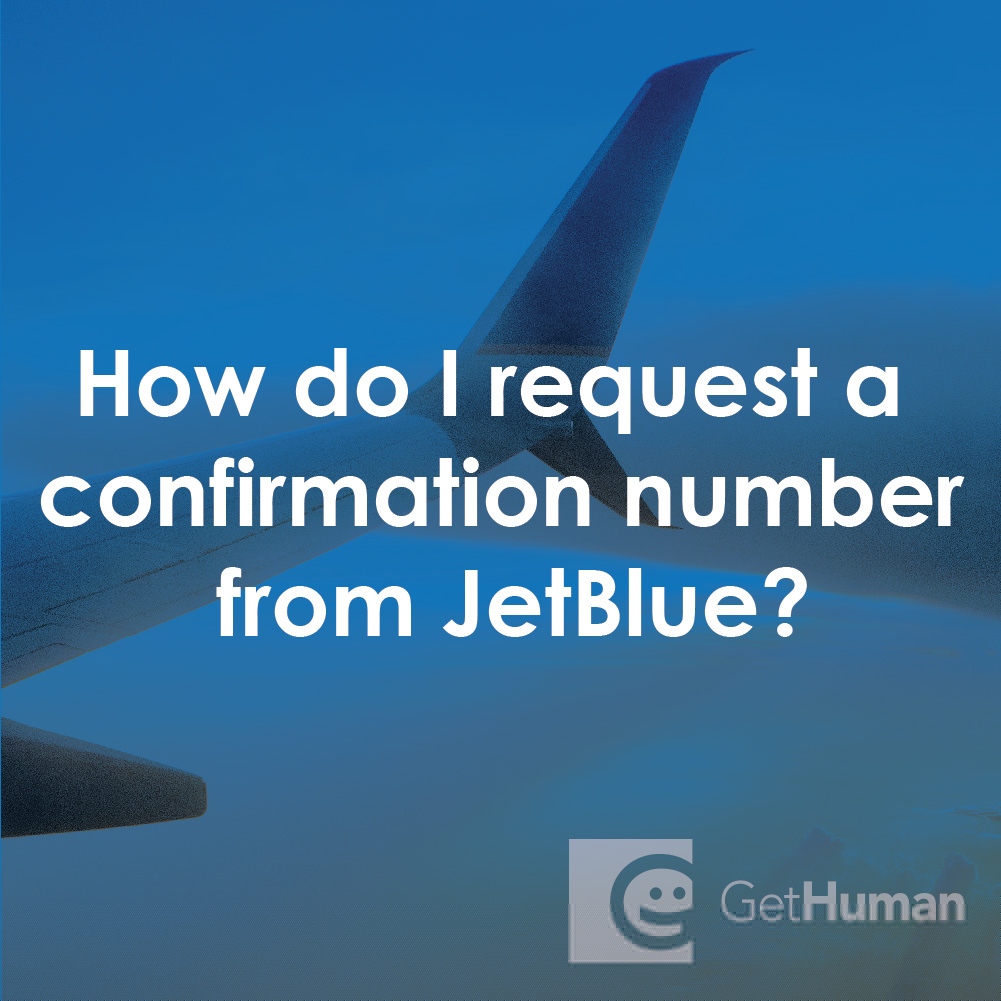 How Do I Request a Confirmation Number from JetBlue?
