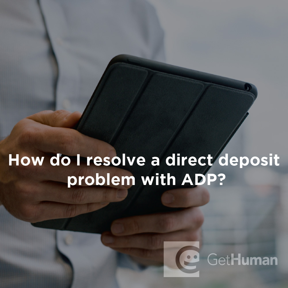 How Do I Resolve a Direct Deposit Problem with Adp?