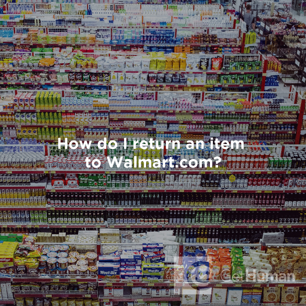 How Do I Return an Item to WalMart?