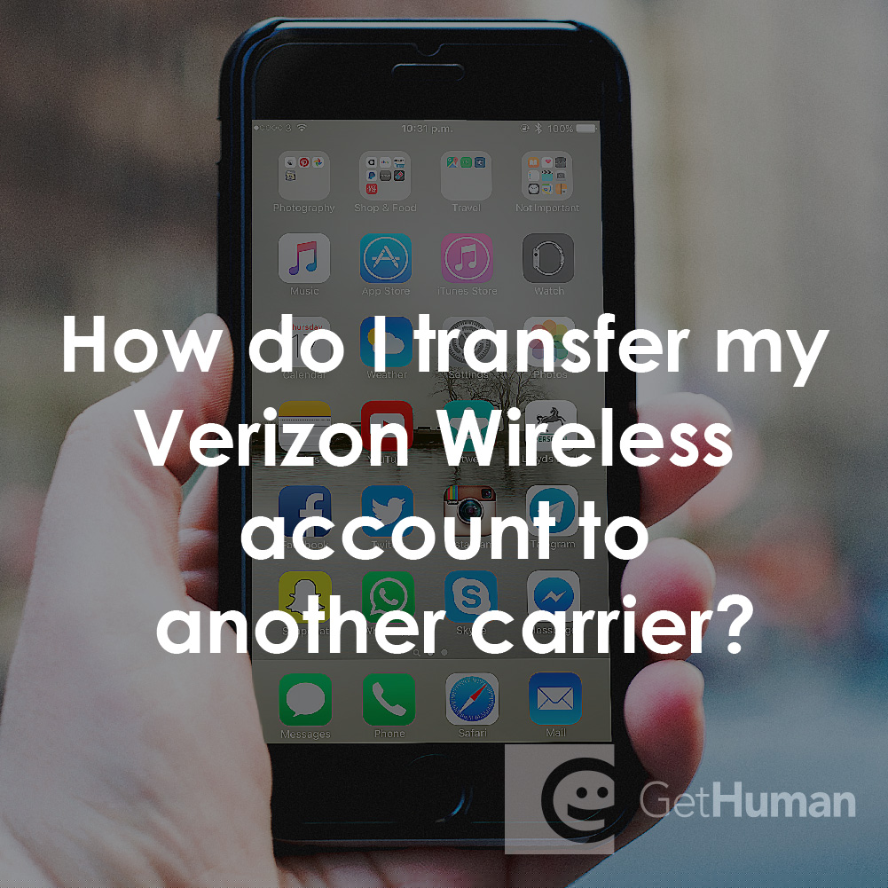How Do I Transfer My Verizon Wireless Account to Another Carrier?