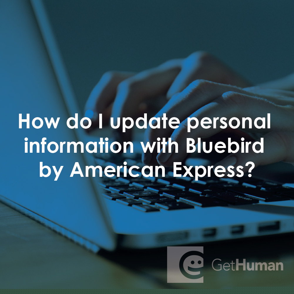 How Do I Update Personal Information with Bluebird by American Express?