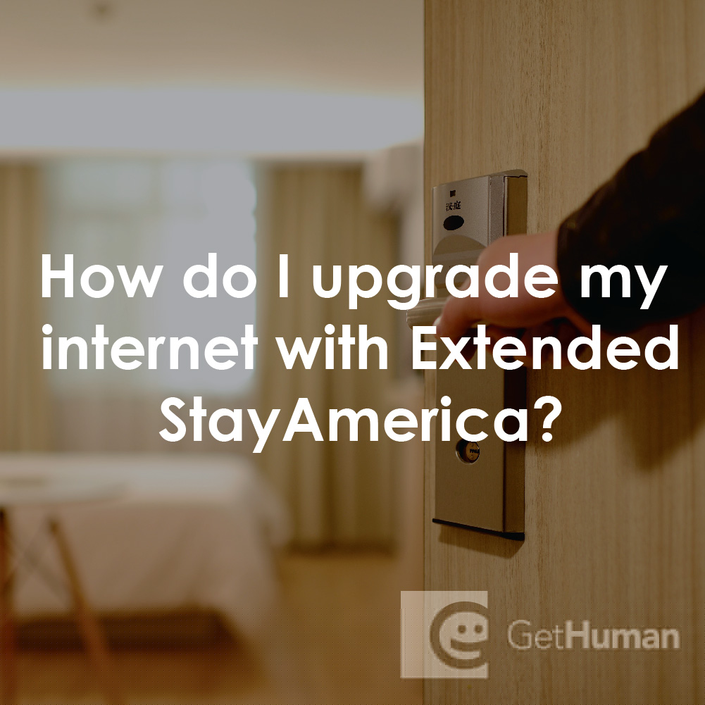 How Do I Upgrade My Internet with Extended StayAmerica?
