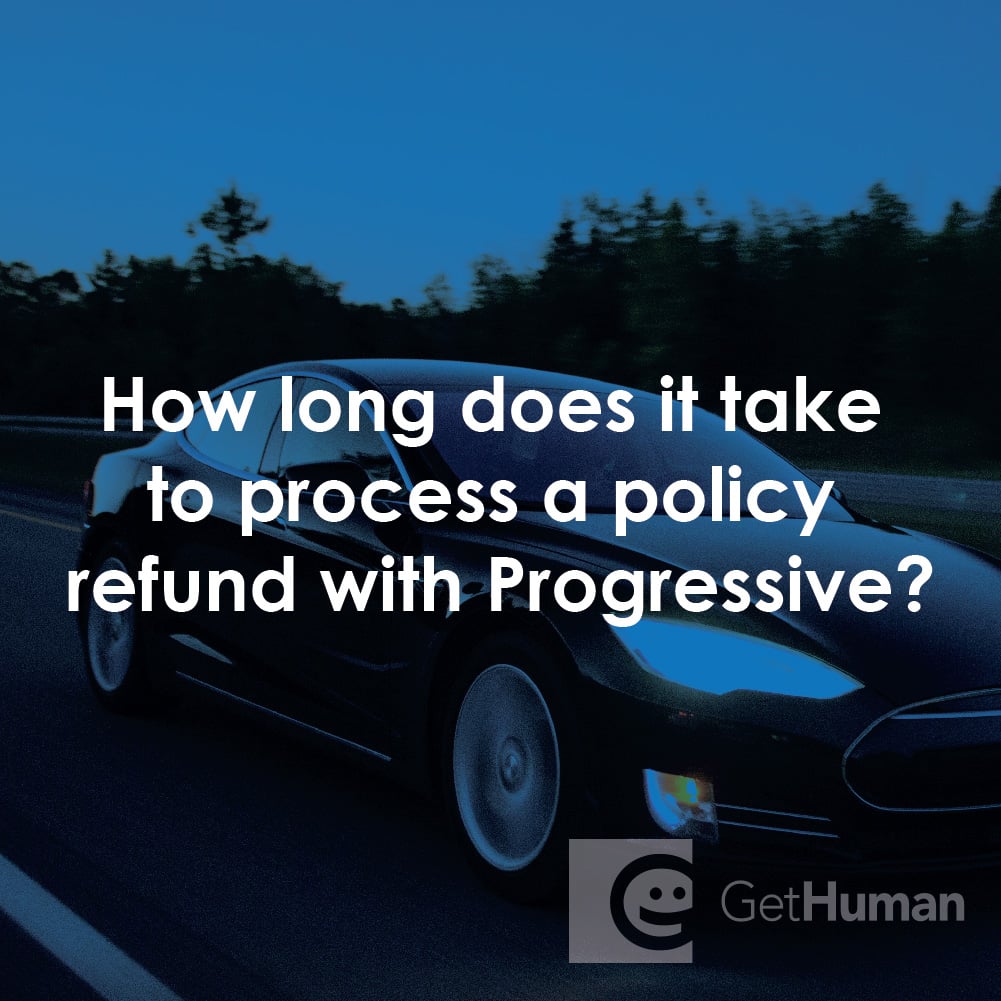 How Long Does It Take to Process a Policy Refund with Progressive?