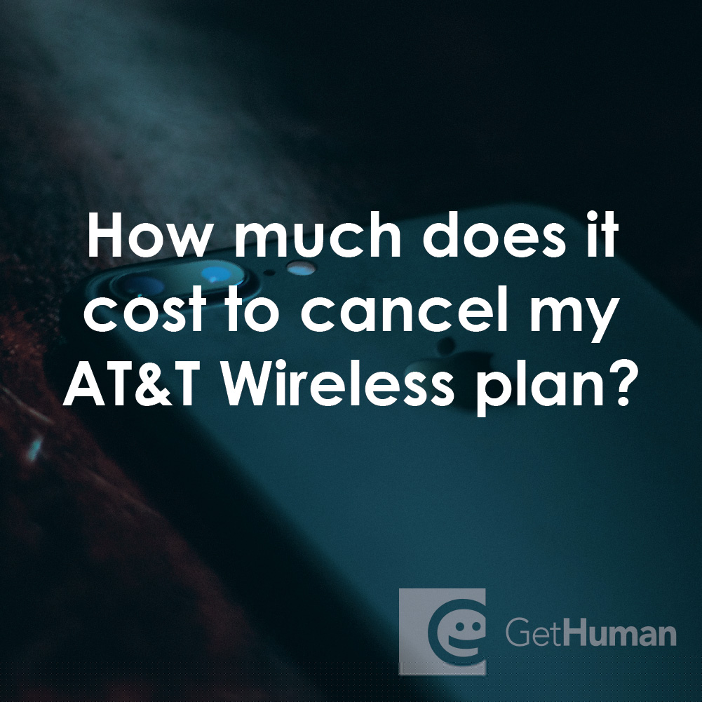 How Much Does It Cost to Cancel My AT&T Wireless Plan?
