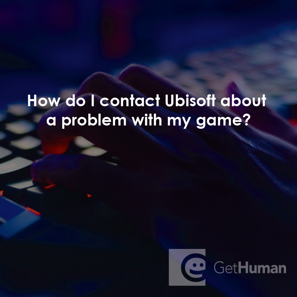How do I contact Ubisoft about a problem with my game?