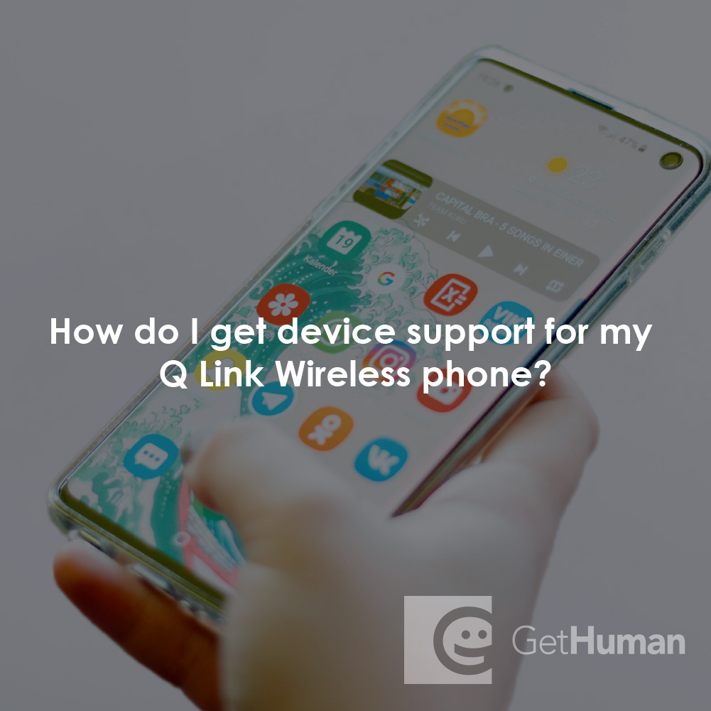 How do I get device support for my Q Link Wireless phone?