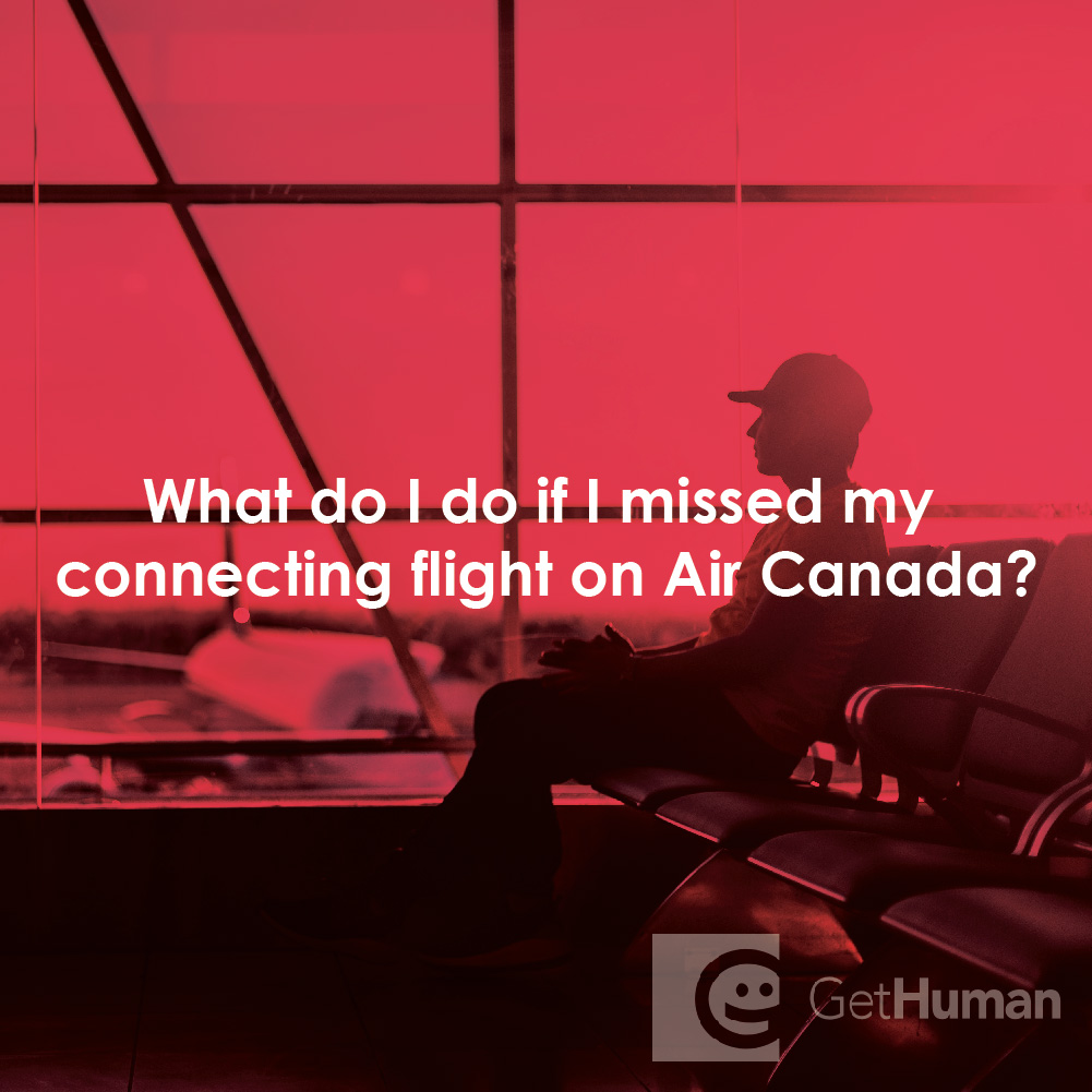 What Do I Do If I Missed My Connecting Flight on Air Canada?