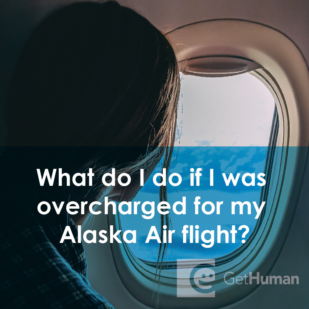 What Do I Do If I Was Overcharged for My Alaska Air Flight?